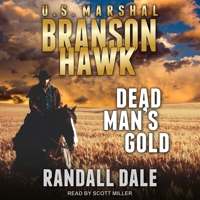Branson Hawk: United States Marshal: Dead Man's Gold B08ZBPK1WL Book Cover