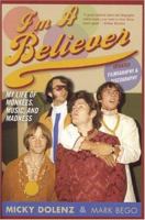 I'm a Believer: My Life of Monkees, Music, and Madness 1562828479 Book Cover