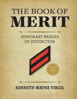 The Book of Merit: Honorary Badges of Distinction 0806322136 Book Cover