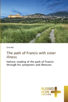 The path of Francis with sister illness 620418802X Book Cover