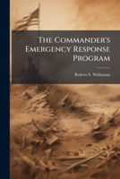 The Commander's Emergency Response Program: Employing Economic Power Against Fourth Generation Foes in Iraq 1288291922 Book Cover