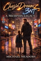 Chasindreamz3nt: A Memphis Legacy B0GQW38BVH Book Cover