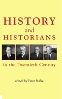 History and Historians in the Twentieth Century 0197262686 Book Cover