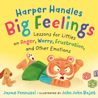 Harper Handles Big Feelings: Lessons for Littles on Anger, Worry, Frustration, and Other Emotions B0FRYLKSV1 Book Cover
