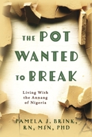 The Pot Wanted to Break B0F3NDJSRR Book Cover