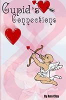 Cupid's Connections 1492993034 Book Cover