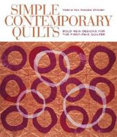 Simple Contemporary Quilts: Bold New Designs for the First-Time Quilter 1579908756 Book Cover