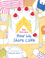 How We Share Cake 1957363851 Book Cover