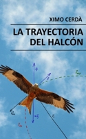 La Trayectoria Del Halc?n 1077631235 Book Cover
