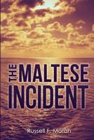 The Maltese Incident: Book One of the Harry and Meg Series 0999000322 Book Cover