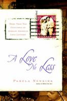 A Love No Less: Two Centuries of African American Love Letters 0385503792 Book Cover