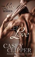 Silent Love 1500346497 Book Cover