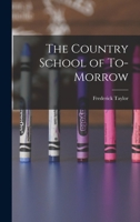 The Country School of To-morrow 1015902898 Book Cover