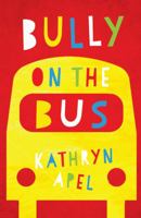 Bully on the Bus 1610677706 Book Cover