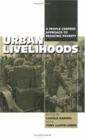 Urban Livelihoods: A People Centered Approach to Reducing Poverty 1853838616 Book Cover