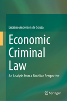 Economic Criminal Law: An Analysis from a Brazilian Perspective 3031872355 Book Cover