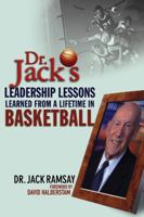 Dr. Jack's Leadership Lessons Learned From a Lifetime in Basketball 0471469297 Book Cover