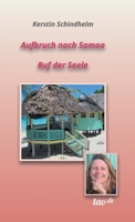 Aufbruch nach Samoa: Ruf der Seele 3960519680 Book Cover