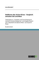 Heldinnen des Action-Kinos - Vergleich zwischen Ost und West: Textanalyse zu "Travestie und Cross-Dressing als räumlich virtuelle Kategorien" von ... Effect" von Susanne Rieser 3640674677 Book Cover