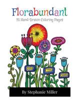 Florabundant: 25 Hand-Drawn Coloring Pages 1719275114 Book Cover