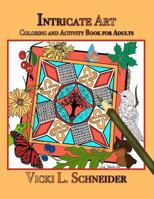 Intricate Art: Coloring and Activity Book for Adults 1514710188 Book Cover