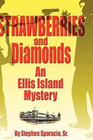 Strawberries and Diamonds: An Ellis Island Mystery 1426900236 Book Cover