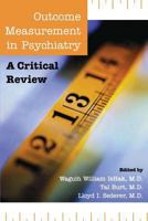 Outcome Measurement in Psychiatry: A Critical Review 0880481196 Book Cover