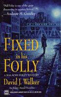 Fixed in His Folly 0312130740 Book Cover