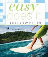 Easy Does It Crosswords: 72 Relaxing Puzzles 1402774176 Book Cover