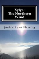 Xylya: The Northern Wind 1530612330 Book Cover