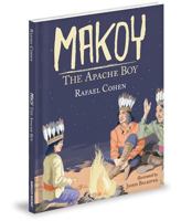 Makoy, the Apache Boy 1620863405 Book Cover