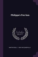 Philippa's fox-hun 137863716X Book Cover