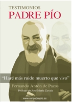 Padre P?o: Har? m?s ruido muerto que vivo 8411232271 Book Cover