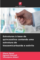 Estruturas à base de quincozolina contendo uma estrutura de tiossemicarbazida e estirilo (Portuguese Edition) 6630120566 Book Cover