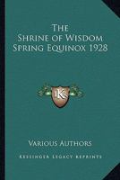 The Shrine of Wisdom Spring Equinox 1928 141795051X Book Cover