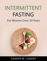 Intermittent Fasting: For Women Over 50 Years 9993255211 Book Cover