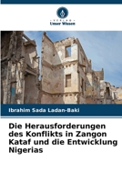 Die Herausforderungen des Konflikts in Zangon Kataf und die Entwicklung Nigerias (German Edition) 6630200950 Book Cover