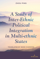 A Study of Inter-Ethnic Political Integration in Multi-Ethnic States 1433182173 Book Cover