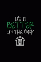 Life Is Better On The Farm: All Purpose 6x9 Blank Lined Notebook Journal Way Better Than A Card Trendy Unique Gift Black Solid Farmer 1694849082 Book Cover