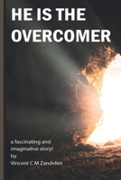 He is the Overcomer B0DT1P1C2B Book Cover