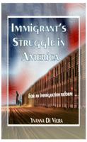 Immigrant's Struggle in America 0979174899 Book Cover