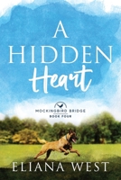 A Hidden Heart (4) (Mockingbird Bridge) 1963011090 Book Cover