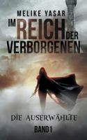 Im Reich der Verborgenen Band 1: Die Auserwählte 3748120737 Book Cover