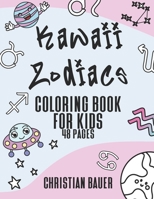 Kawaii Zodiacs Coloring Book for Kids: Coloring Book for Kids B09FC89KJX Book Cover