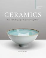 Ceramics: Tools and Techniques for the Contemporary Maker 1906417679 Book Cover