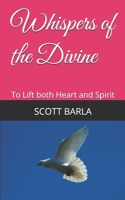 Whispers of the Divine: To Lift both Heart and Spirit B0FJ6K47L2 Book Cover
