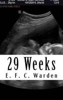 29 Weeks 1535389117 Book Cover