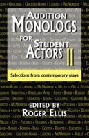 Audition Monologues for Student Actors II: Selections from Contemporary Plays 1566080738 Book Cover
