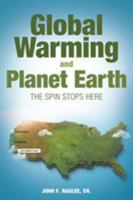 Global Warming and Planet Earth: The Spin Stops Here 164298101X Book Cover
