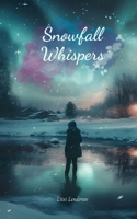 Snowfall Whispers 9908529455 Book Cover